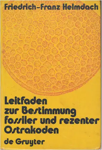 Helmdach, Friedrich-Franz: Leitfaden zur Bestimmung fossiler und rezenter Ostrakoden. 