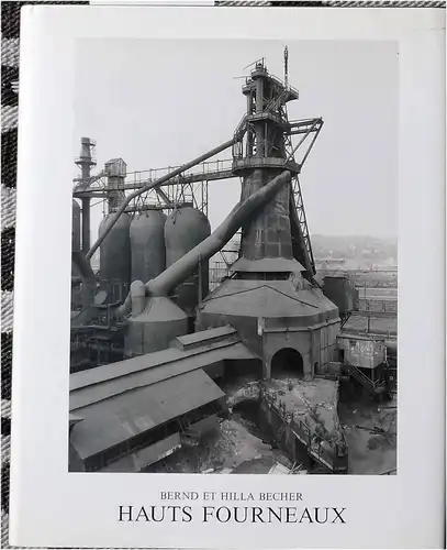 Becher, Bernd & Hilla: Haut Fourneaux. - [Bernd et Hilla Becher]. 