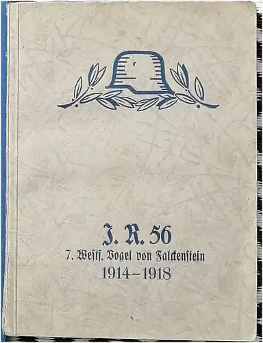 Schultz, Martin Dr. phil. (Bearb.): Das Infanterie-Regiment Vogel von Falckenstein (7. Westfälisches) Nr. 56 im Großen Kriege 1914 - 18. 
