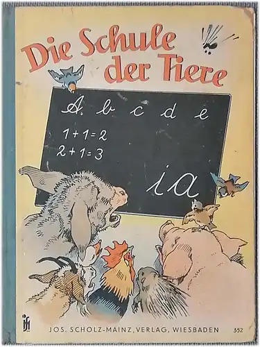 Baumgarten, Fritz: Die Schule der Tiere. - Eine lustige Geschichte. 