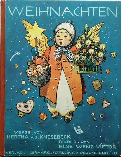 Knesebeck, Hertha v. d. und Else Wenz-Vietor: Weihnachten. - Bilder von Else Wenz-Vietor - Verse von Hertha v. d. Knesebeck. 