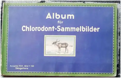 Album für Chlorodont-Sammelbilder: Ausgabe I: Säugetiere - Bilder 1 - 120. 