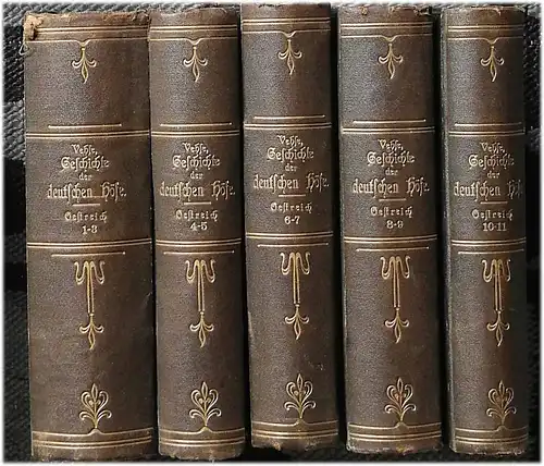 Vehse, Eduard: Geschichte des östreichischen Hofs und Adels und der östreichischen Diplomatie. 11 Bände in 6 gebunden.