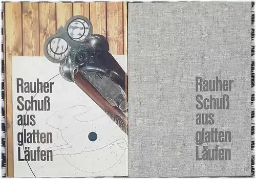 Güthe, Werner: Rauher Schuß aus glatten Läufen. 