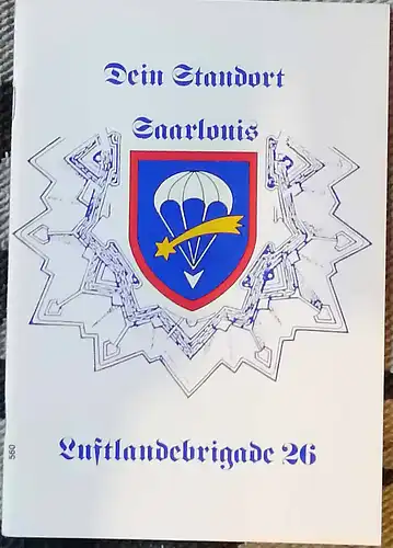 Luftlandebrigade 26 - Dein Standort Saarlouis. 