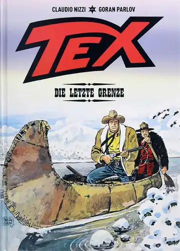 Nizzi, Claudio, Goran Parlov und Monja Reichert: Tex - die letzte Grenze. Claudio Nizzi, Story ; Goran Parlov, Zeichnungen ; Monja Reichert, Übersetzung. 