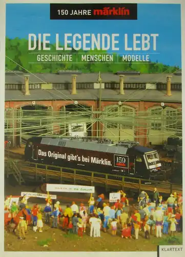 Eckert, Klaus (Hrg) und Jörg Chocholaty: Die Legende lebt : Geschichte, Menschen, Modelle ; 150 Jahre Märklin. Klaus Eckert (Hg.). [Fotogr.: Jörg Chocholaty ...]. 