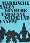 Althaus, Richard (Hrg.): Märkische Sagen von Ruhr und Lenne, Volme und Ennepe. 