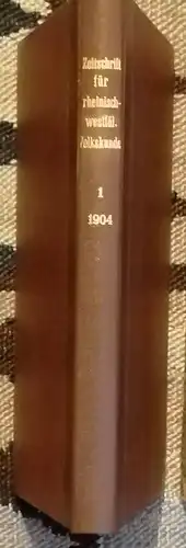 Prümer, K., Paul Sartori O. (Hrg.) Schell u. a: Zeitschrift für rheinische und westfälische Volkskunde - 1. Jahrgang 1904. 