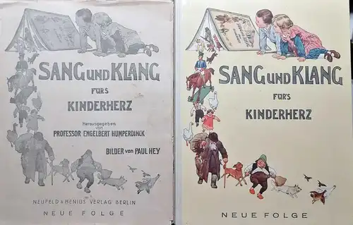 Humperdinck, Engelbert: Sang und Klang fürs Kinderherz. - Neue Folge - - Eine Sammlung der schönsten Kinderlieder. Ausgewählt von Victor Blüthgen und E. H. Strasburger Bilder von Paul Hey. 