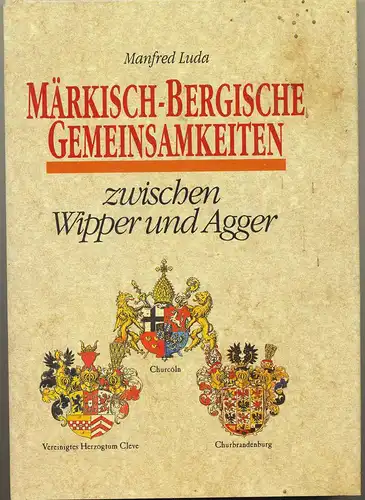 Luda, Manfred: Märkisch-Bergische Gemeinsamkeiten zwischen Wipper und Agger. 
