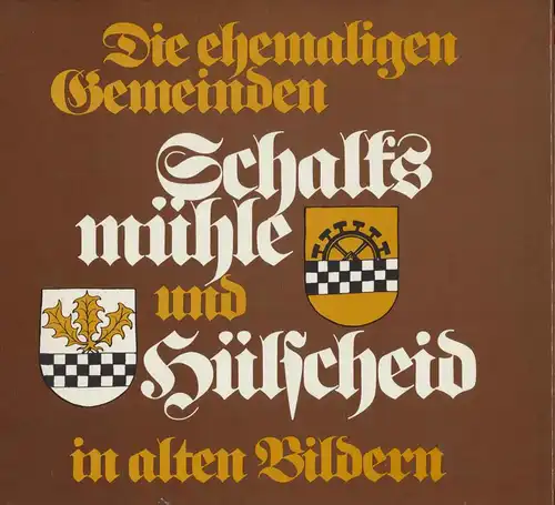 Die ehemaligen Gemeinden Schalksmühle und Hülscheid in alten Bildern. 