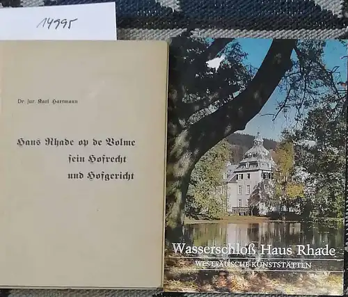 Hartmann, Karl, Dr. jur: Haus Rhade op de Volme, sein Hofrecht und Hofgericht. 