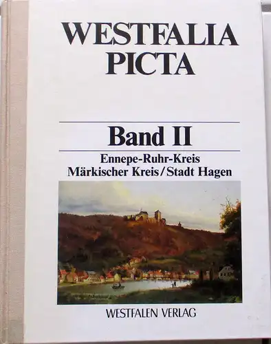 Luckhardt, Jochen und Kristin (Bearb.) Püttmann: Westfalia Picta. Band II: Ennepe-Ruhr-Kreis / Märkischer Kreis / Stadt Hagen. 