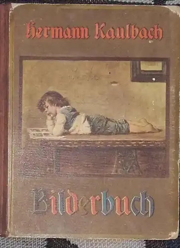 Kaulbach, Hermann: Bilderbuch. - Bilder von H. Kaulbach, Text von Adelheid Stier. 