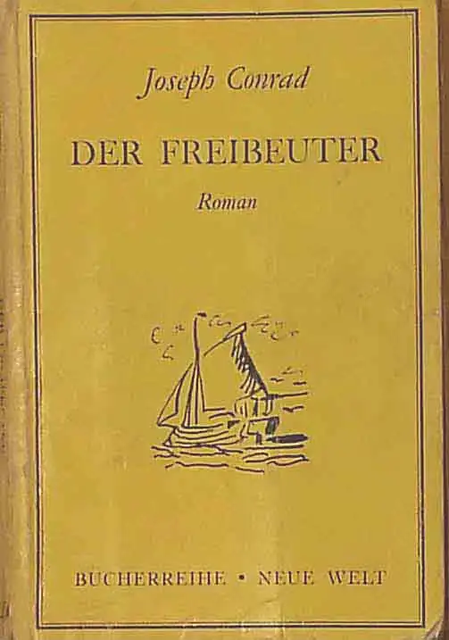 Conrad, Joseph: Der Freibeuter. - Roman.  Verbilligter Sonderdruck für deutsche Kriegsgefangene. 