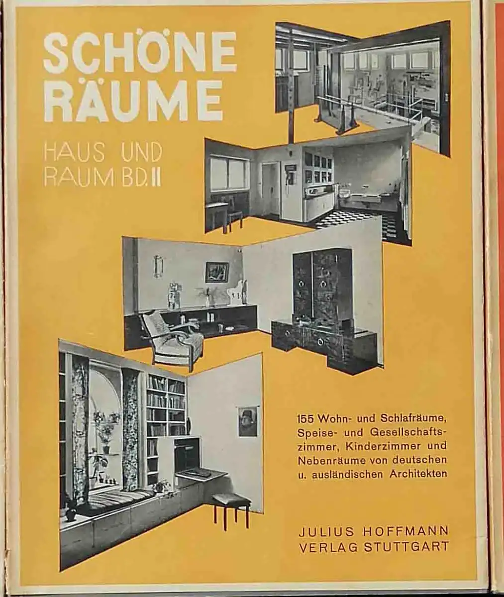 Schöne Räume. - 155 Wohn- und Schlafräume, Speise- und Gesellschaftszimmer, Kinderzimmer und Nebenräume von deutschen und ausländ. Architekten, Hoffmann, Herbert