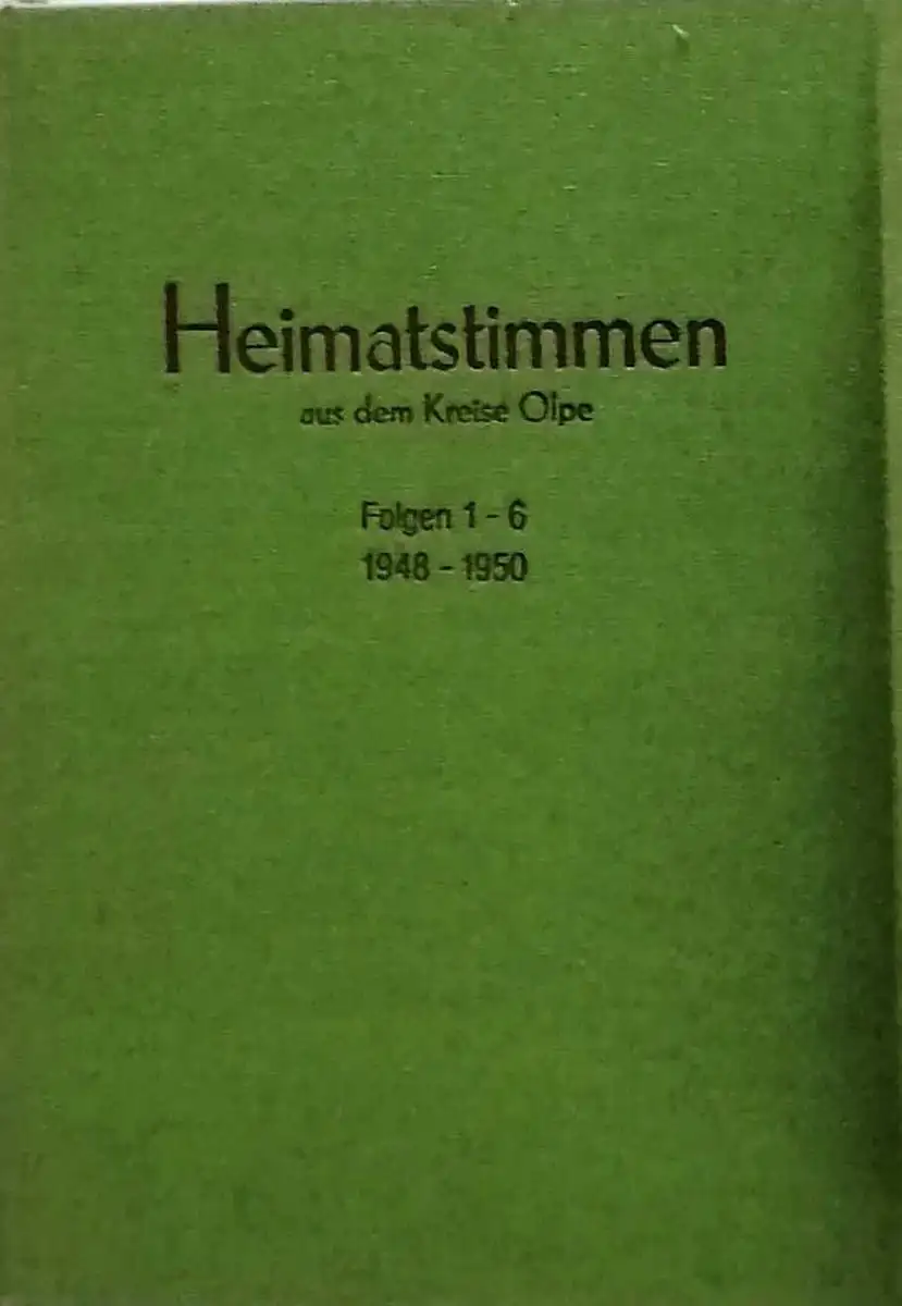 Heimatstimmen aus dem Kreis Olpe.  Folgen 1 - 6 [1948 - 1950] - Schriftleitung: Norbert Scheele. 