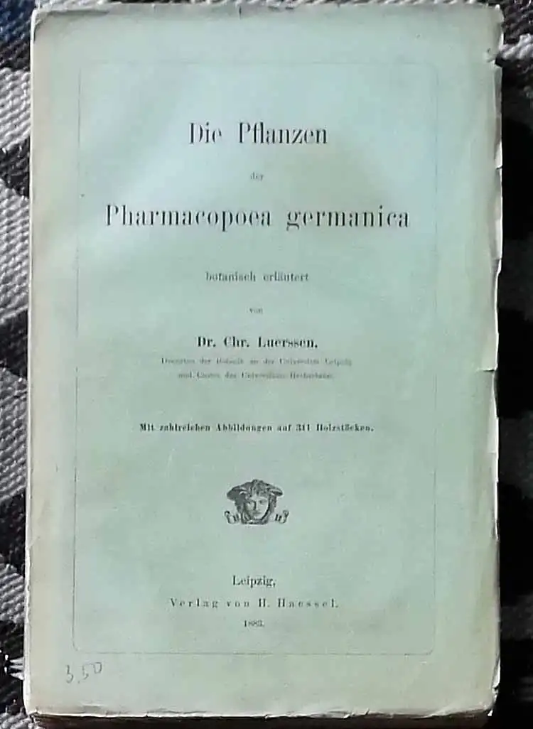 Luessen Chr., Dr: Die Pflanzen der Pharmacopoea Germanica. botanisch erläutert. 