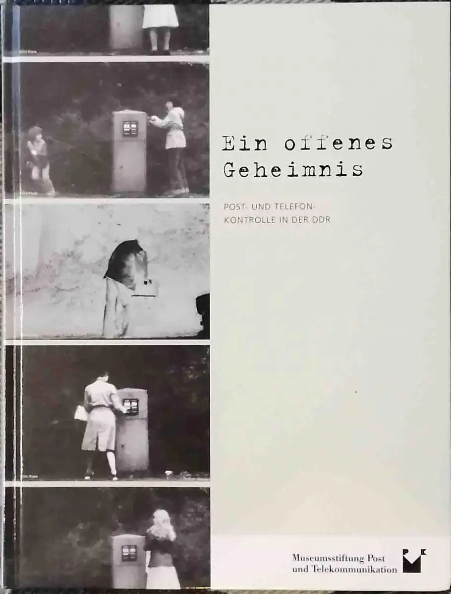 Kallinich, Joachim und Sylvia de (Hg.) Pasquale: Ein offenes Geheimnis. Post- und Telefonkontrolle in der DDR. - Katalog anlässlich der Ausstellung in Berlin.
