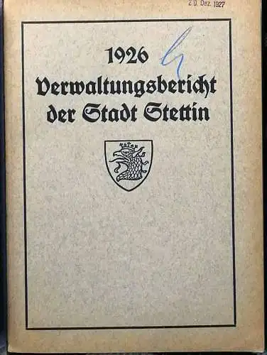 Verwaltungsbericht der Stadt STETTIN 1926. - bearb. vom Statistischen Amt der Stadt. 