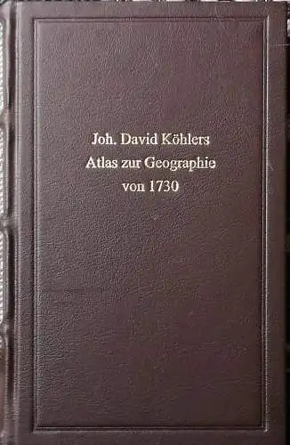 Köhler, Johann David: Kurze und gründliche Anleitung zu der alten und mittleren Geographie. Joh. David Köhler. 