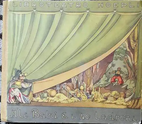 Ali Baba e i 40 ladroni. - Libro animato con 6 scene in rilievo Libroteatro Hoepli. 