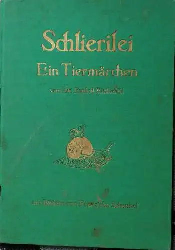 Rinkefeil, Rudolf, Dr: Schlierilei - Ein Tiermärchen. 