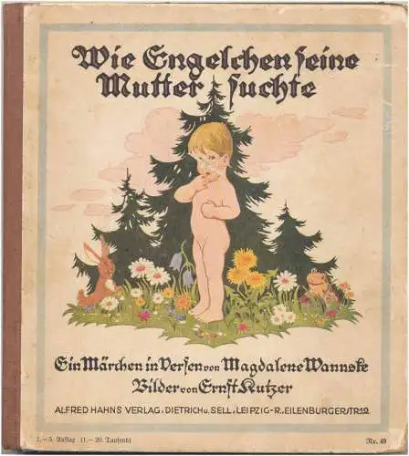 Wannske, Magdalene und Ernst Kutzer: Wie Engelchen seine Mutter suchte. -  ein Märchen in Versen. 
