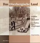 Böseke, Harry: Das Oberbergische Land : Einblicke in ein Jahrhundert ; Geschichten, Fotos, Erinnerungen. Harry Böseke. 