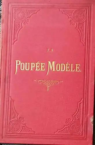 La Poupée Modèle   1883 - 1884 - Journal des petits filles vingt et unieme année. 