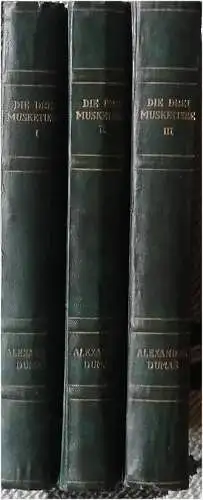 Dumas, Alexandre: Die Drei Musketiere. 3 Bände   KOMPLETT !   mit Flmfotos - Roman in 6 Bänden (gebunden in 3 Bdn.). 