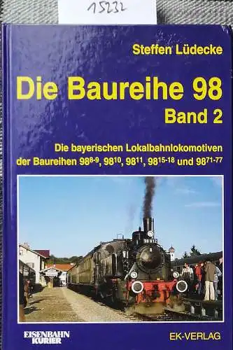Lüdecke, Steffen: Die Baureihe 98 - Band 2: Die bayerischen Lokalbahnlokomotiven der Baureihen 98 (8-9); 98 (10), 98 (11), 98 (15-18), und 98 (71-77). Steffen Lüdecke. 