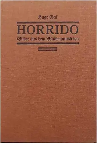 Geck, Hugo: Horrido. - Bilder aus dem Waidmannsleben. 