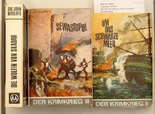 Retcliffe, Sir John (d.i. Herm. Goedsche): Der Krimkrieg.   3 Bände  KOMPLETT ! - Die Wölfin von Skadar / Um das Schwarze Meer / Sewastopol. 