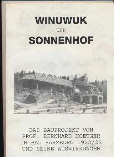 Kühn, Petra: Winuwuk und Sonnenhof. Das Bauprojekt von Prof. Bernhard Hoetger in Bad Harzburg 1922/23 und seine Auswirkungen. 