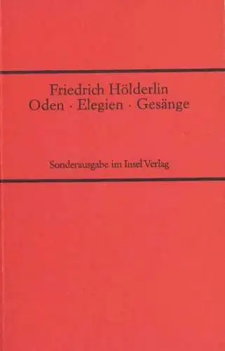 Hölderlin, Friedrich: Oden - Elegien - Gesänge.  - SONDERAUSGABE - [= Insel-Bücherei Nr. 807]. 