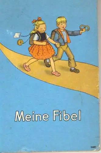 Engel, Peter und Theo (Hrg.) Schreiber: Meine Fibel. 