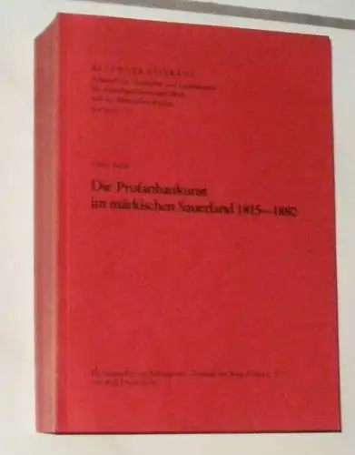 Barth, Ulrich: Die Profanbaukunst im märkischen Sauerland 1815-1880. 