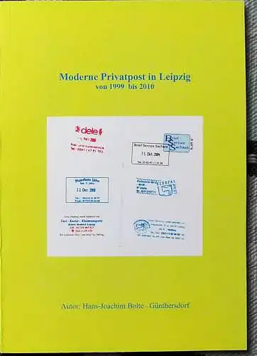 Bolte, Hans-Joachim: Moderne Privatpost in Leipzig von 1999 bis 2010. 