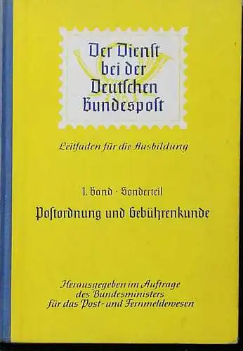 Postbetrieb. - Zweiter Teilband. - Leitfaden für die Ausbildung 1. Band - Erster Teil. 