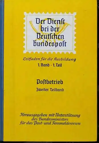 Postordnung und Gebührenkunde. - Leitfaden für die Ausbildung 1. Band - Sonderteil. 