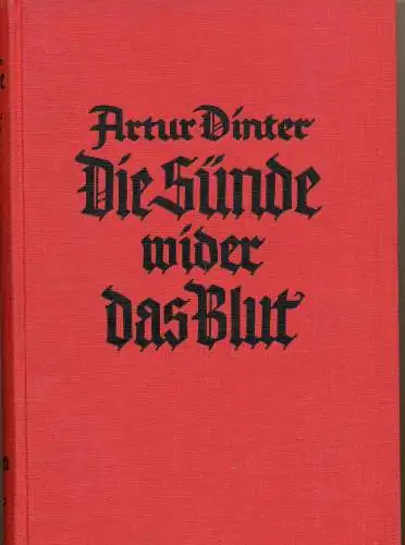 Dinter, Artur: Die Sünde wider das Blut. - Ein Zeitroman. 