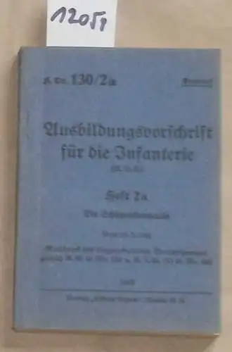 H.Dv. 130/2a  Ausbildungsvorschrift für die Infanterie (A. V. I.) - Heft 2a: Die Schützenkompanie. (Entwurf vom 16. 3. 1941). 