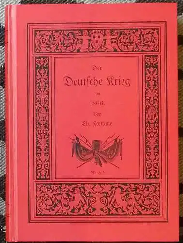 Fontane, Theodor: Der Deutsche Krieg von 1866 - Band 2 -. Der Feldzug in Welt- und Mitteldeutschland. Anhang: Die Denkmäler. 