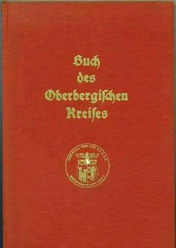 Kreisleitung der NSDAP Oberbergischer Kreis (Hrg.): Buch des Oberbergischen Kreises. 