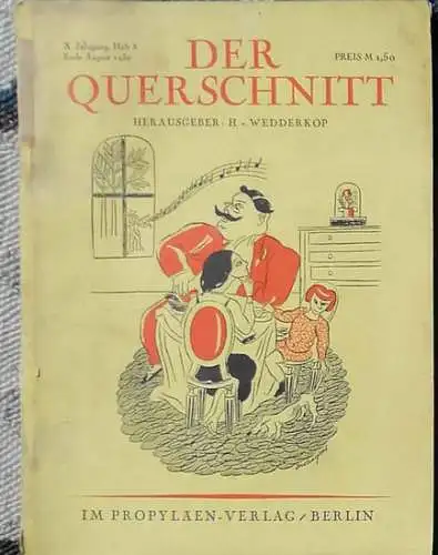 Wedderkopp, H. v.  (Hrg.): Der Querschnitt. X. Jahrgang - Heft 8 - Ende August 1930. 