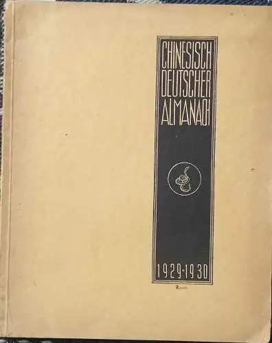 Chinesisch-Deutscher Almanach für das Jahr Gi-Si 1929-1930. - Hrg. vom China-Institut Frankfurt am Main. 