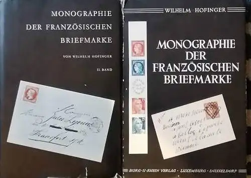 Hofinger, Wilhelm: IMonographie der französischen Briefmarke. Band 1 + 2. KOMPLETT ! - Hrsg. aus Anlass d. 100 jähr. Jubiläums d. franz. Briefmarke. 