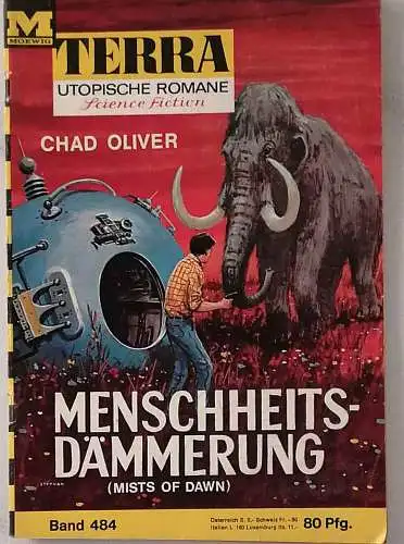 Chad, Oliver: Menschheitsdämmerung (Mists of Dawn) (= TERRA Utopische Romane Nr. 484). 